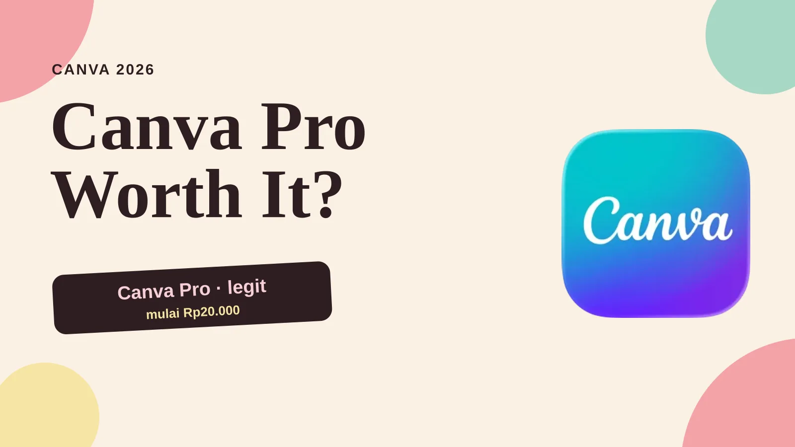 Canva Gratis Dipangkas 2026: Pro Worth It atau Cukup?