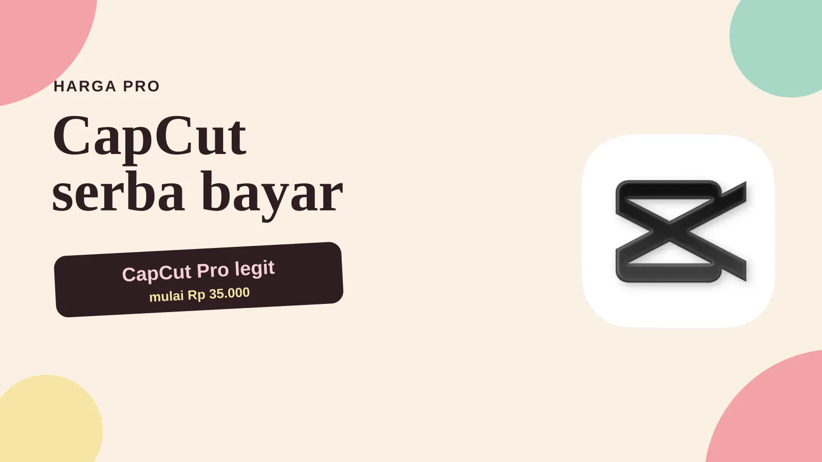 CapCut Serba Bayar 2026: Fitur Gratis vs Harga Pro