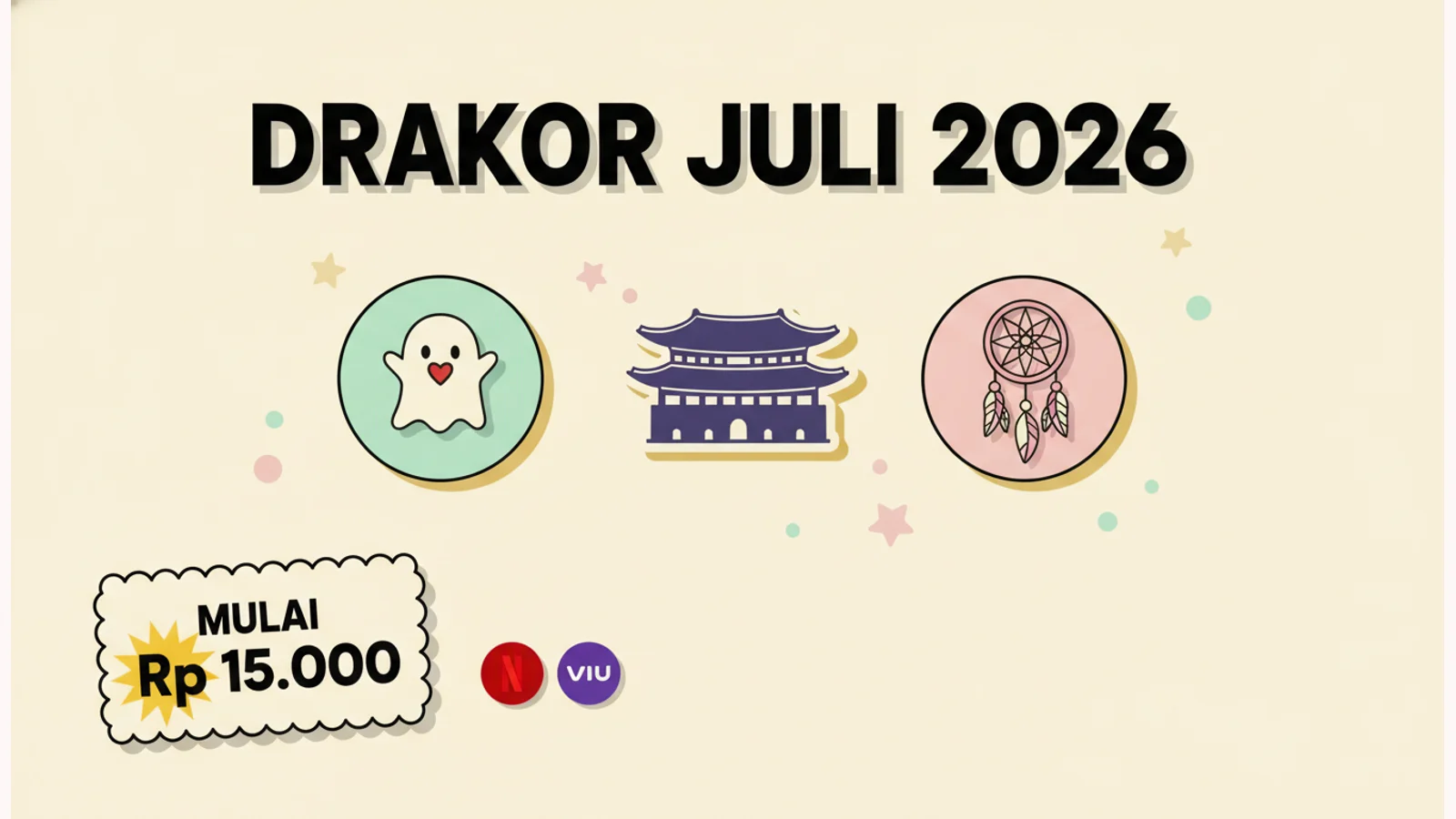 Drakor Terbaru Juli 2026: Di Mana Nonton + Harganya