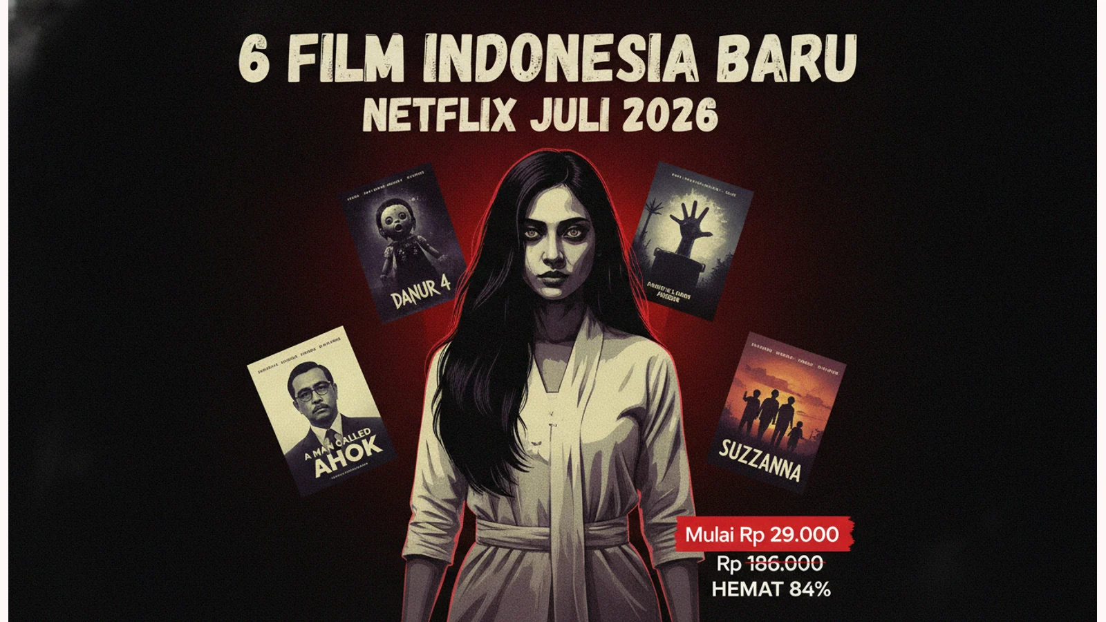 6 Film Indonesia Baru di Netflix Juli 2026: Ada Danur 4