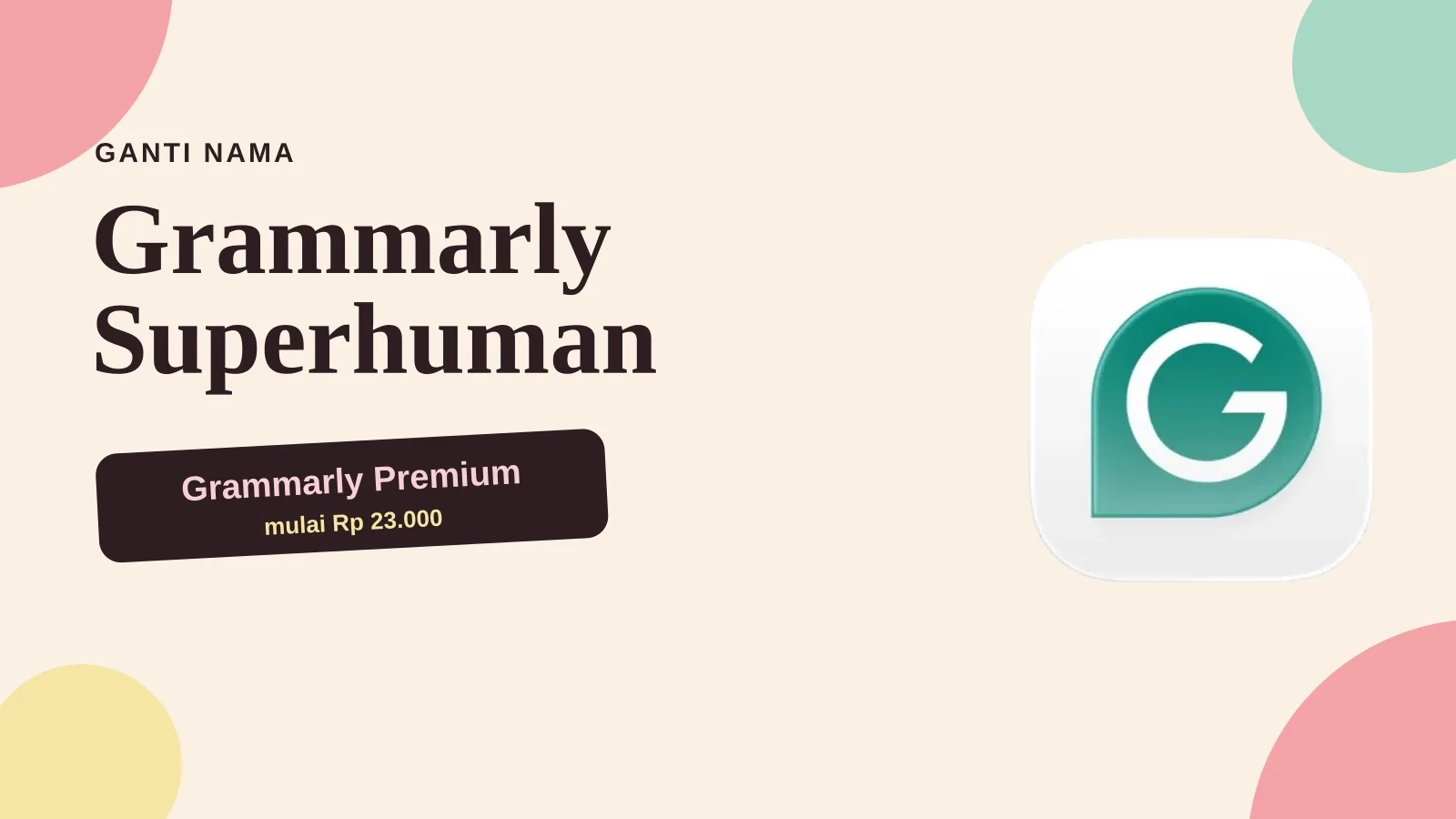 Grammarly Jadi Superhuman 2026: Masih Ada & Worth It?